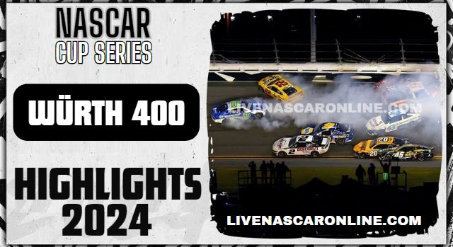NASCAR Cup Wurth 400 Highlights 2024