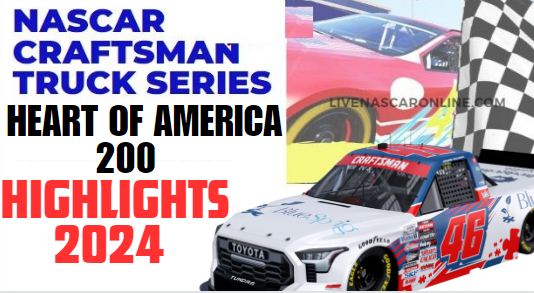 NASCAR Truck Heart Of America 200 At Kansas Highlights 2024