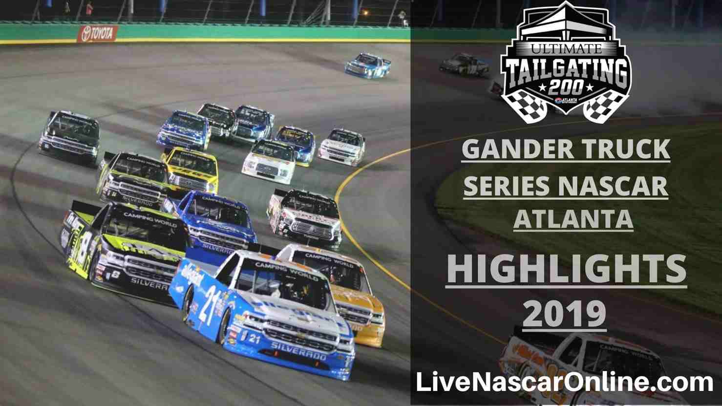 NASCAR GANDER TRUCK SERIES HIGHLIGHTS 2019 ATLANTA 200 