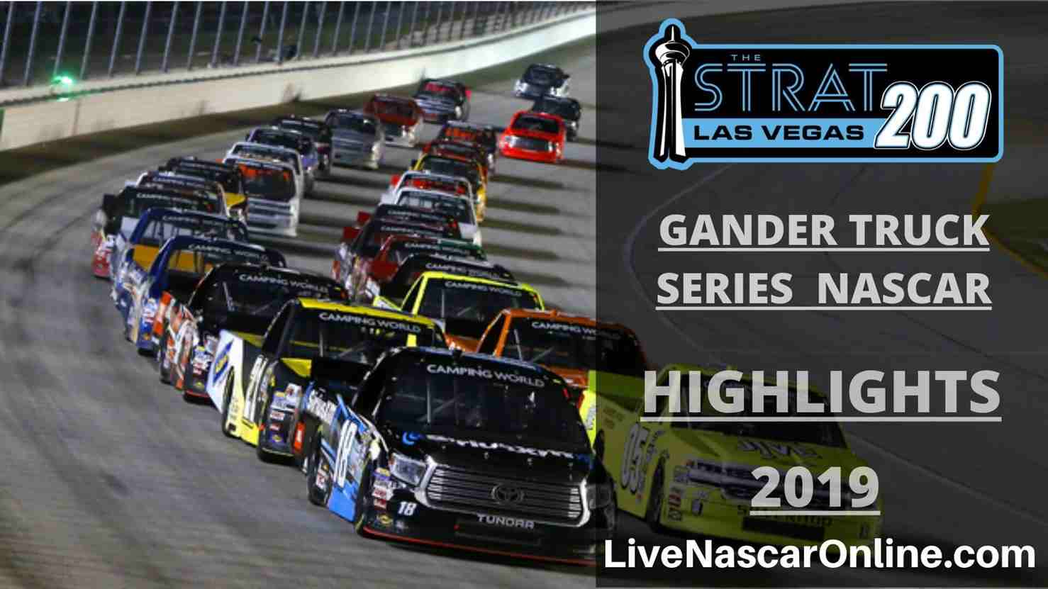 NASCAR GANDER TRUCK SERIES HIGHLIGHTS 2019 STRAT 200