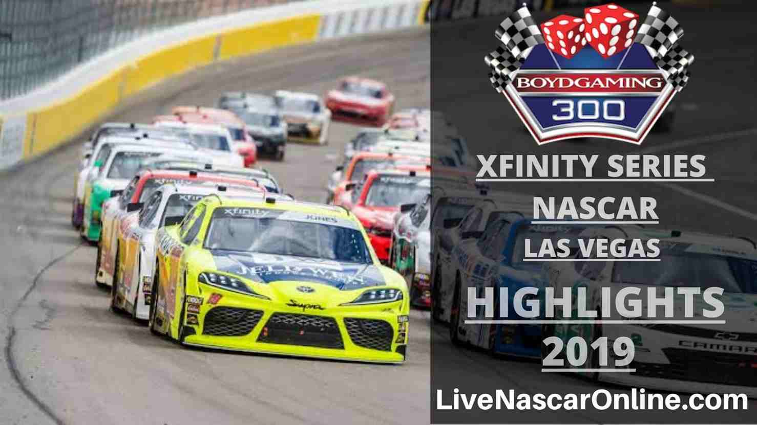 NASCAR XFINITY SERIES HIGHLIGHTS 2019 BOYD GAMING 300