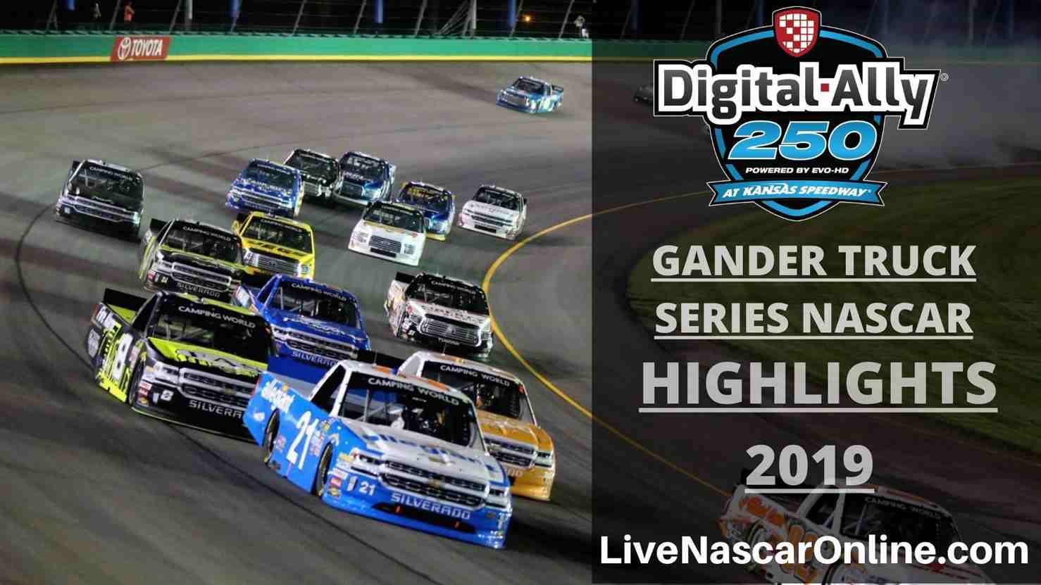 DIGITAL ALLY 250 NASCAR GANDER TRUCK HIGHLIGHTS 2019