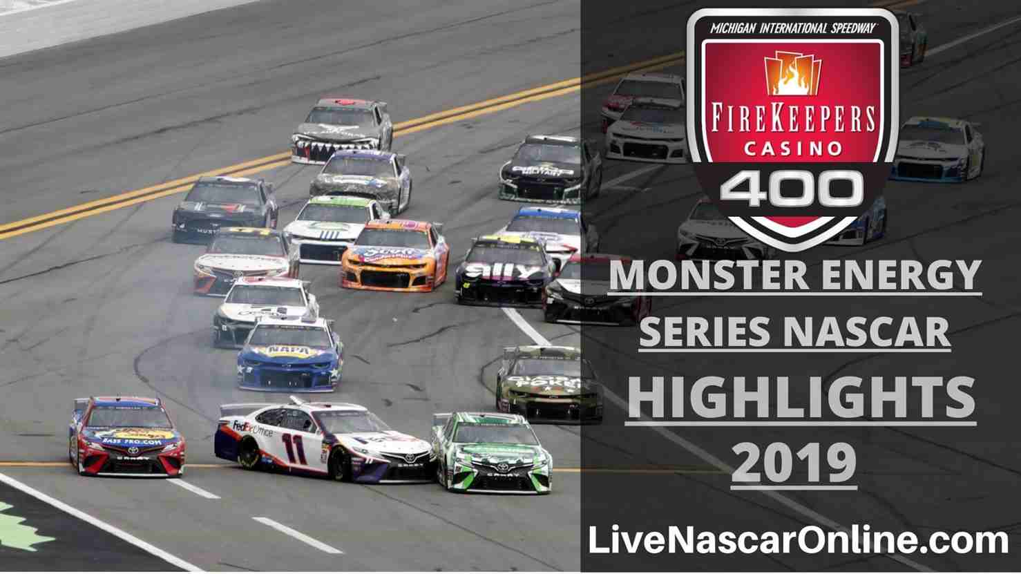 NASCAR Monster Energy FIREKEEPERS CASINO 400 Highlights 2019 Online