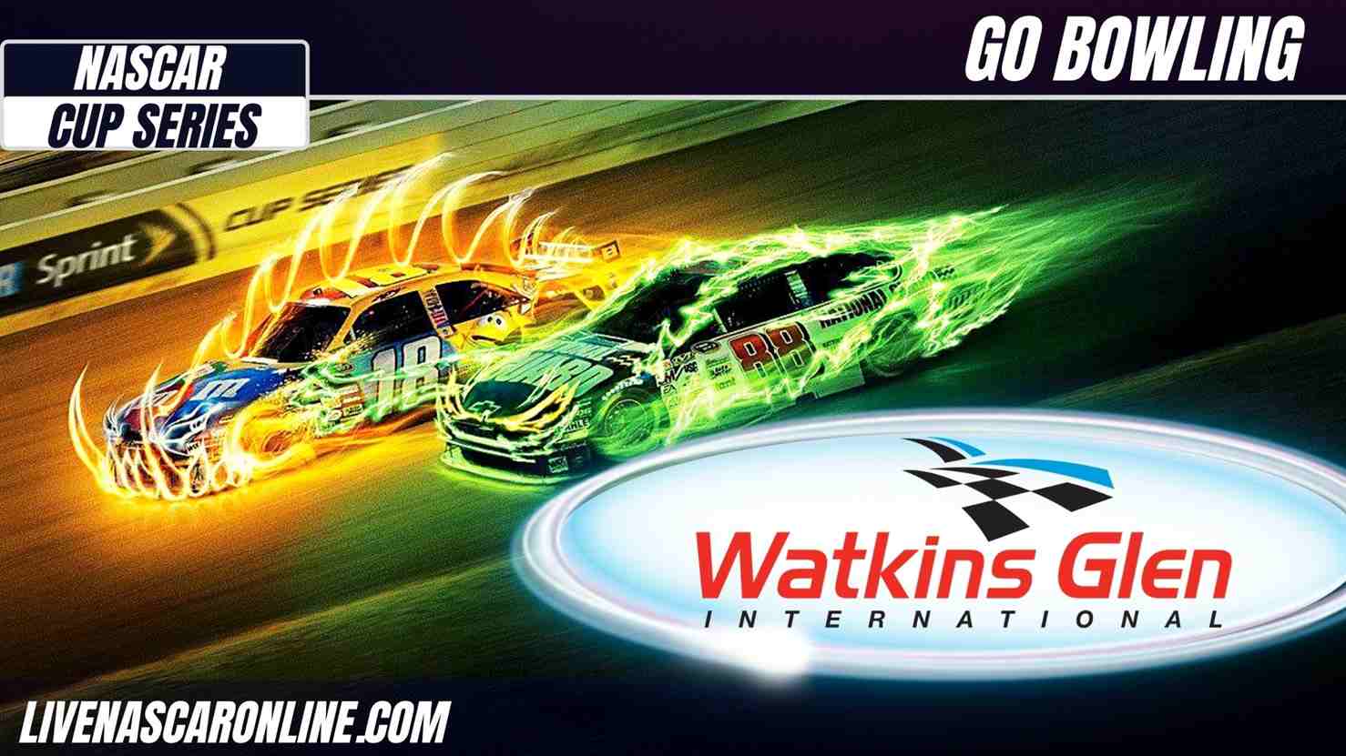 NASCAR Cup The Glen Live Stream 2022 (Go Bowling at The Glen)