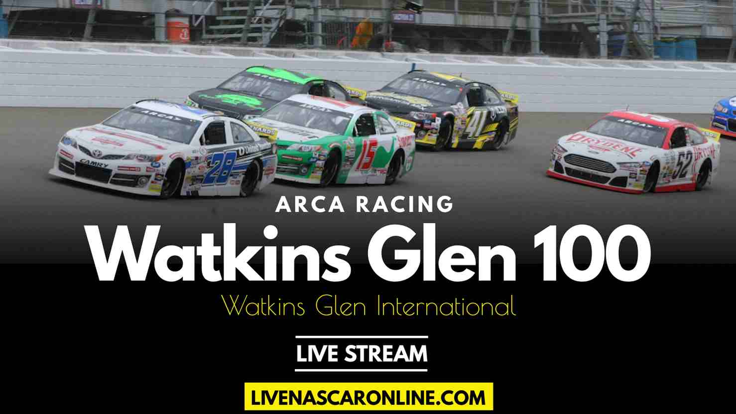 ARCA Watkins Glen 100 Live Stream 2022 | Watkins Glen 100