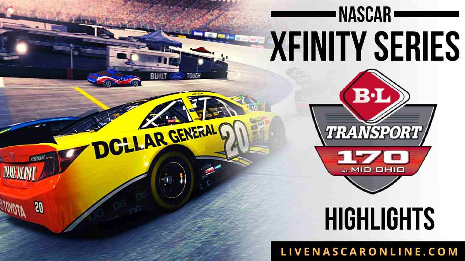 BL Transport 170 Highlights 2021 Nascar Xfinity Series