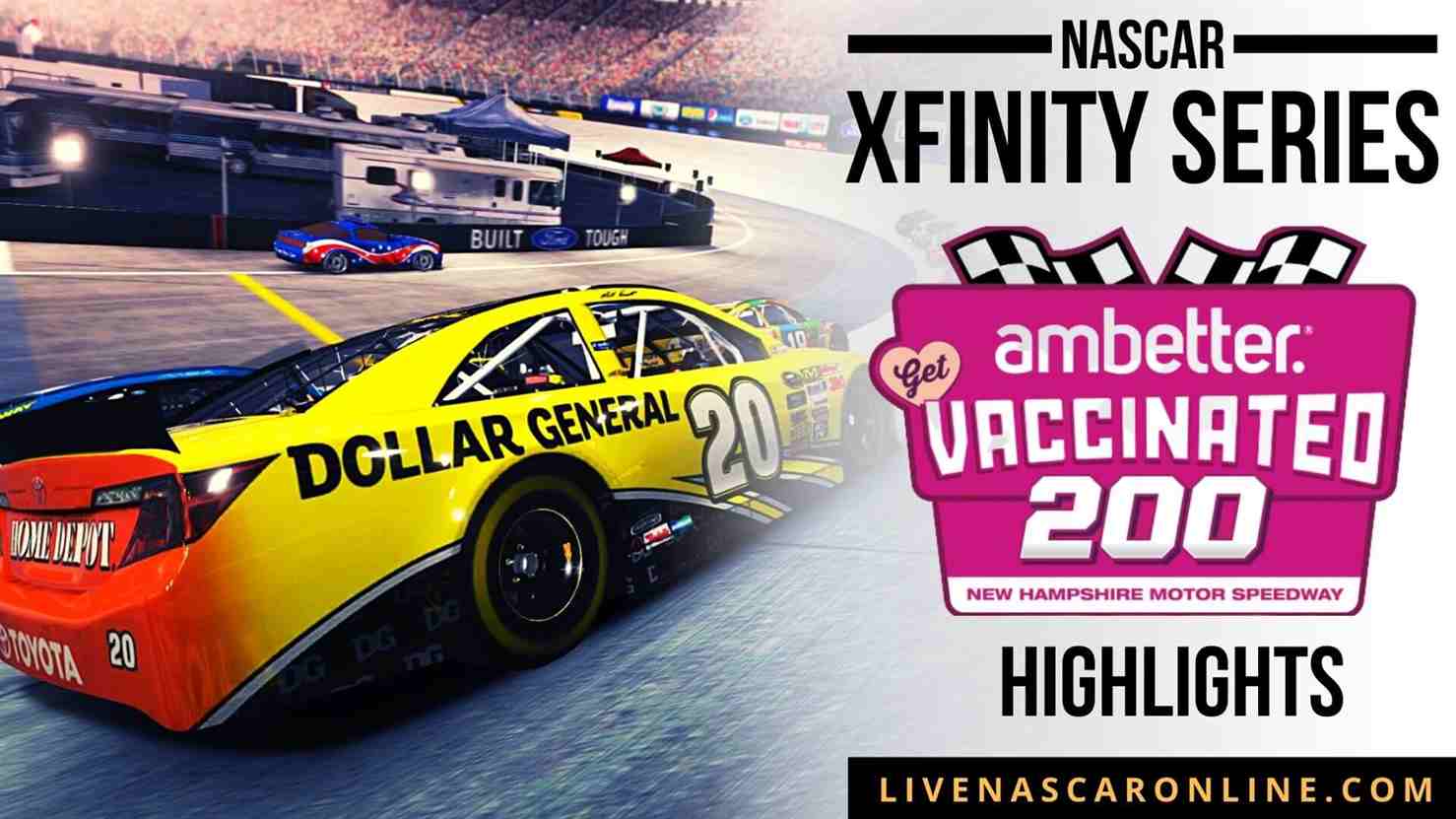 Amberter Get Vaccinated 200 Highlights 2021 Nascar Xfinity