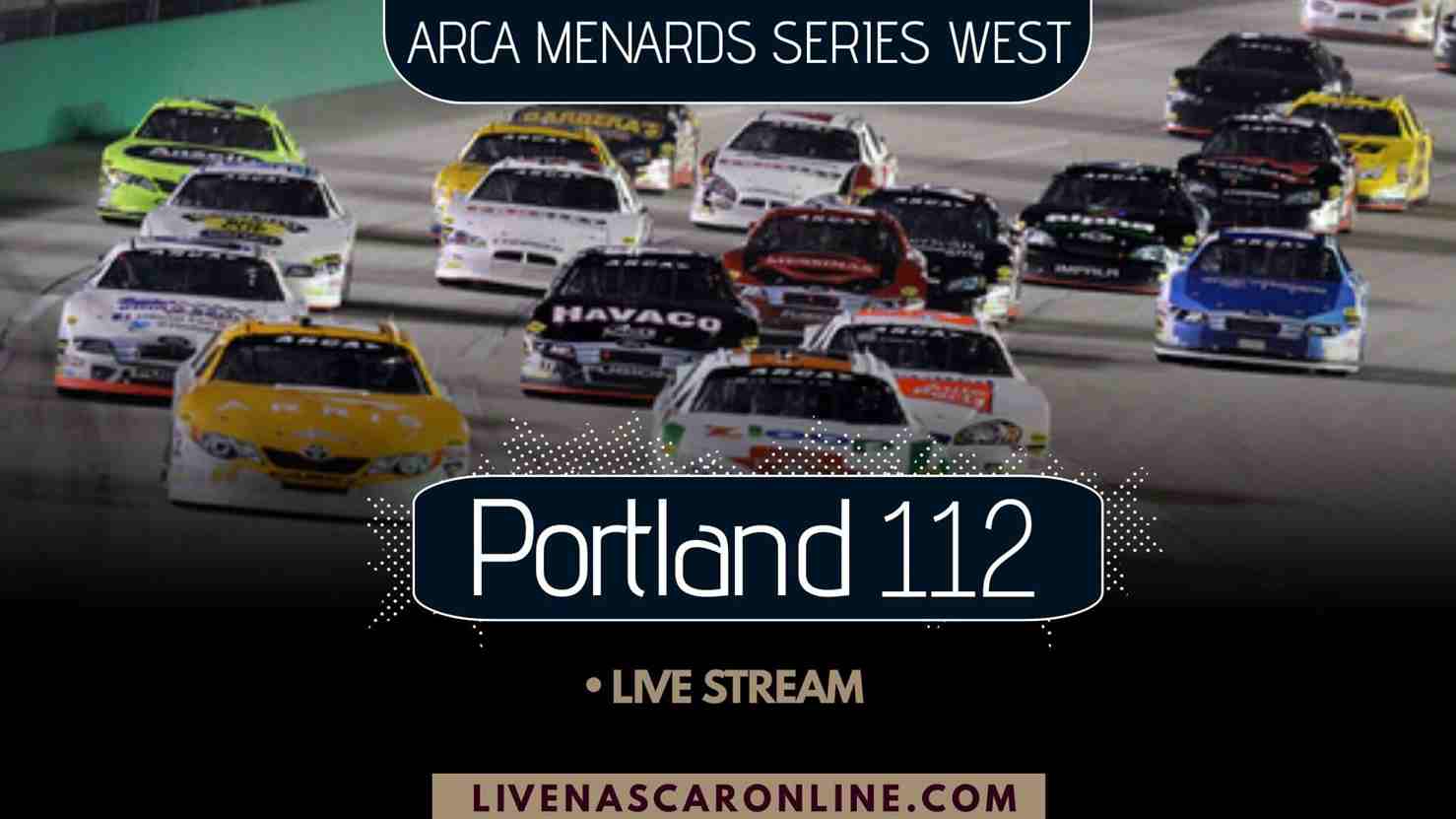 Portland 112 ARCA Race Live Stream