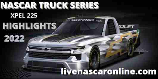 Xepl 225 Highlights Nascar Truck Series