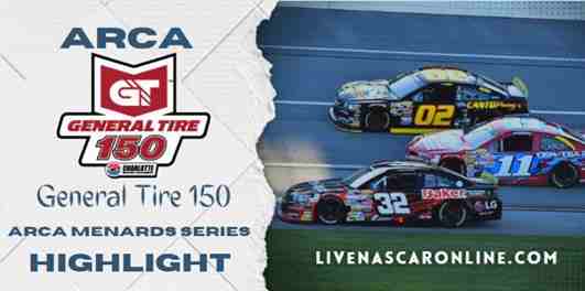 General Tire 150 ARCA Menards Series Highlights