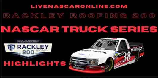 Rackley Roofing 200 Highlights Nascar Truck Series