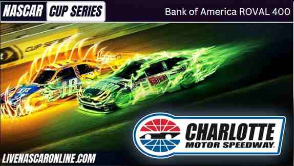 NASCAR Cup Charlotte Live Stream 2022 (Bank of America ROVAL 400)