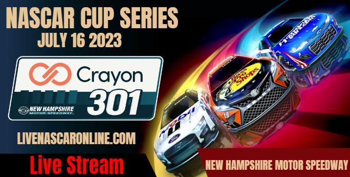 Crayon 301 @ New Hampshire Live Stream 2023: NASCAR CUP