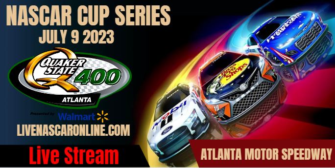 Quaker State 400 @ Atlanta Live Stream 2023: NASCAR CUP