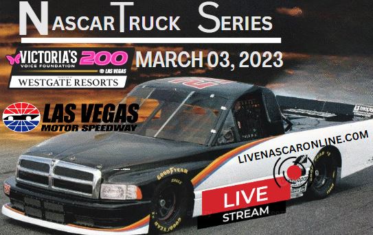 Victorias Voice Foundation 200 @ Las Vegas Live Stream 2023: NASCAR Truck
