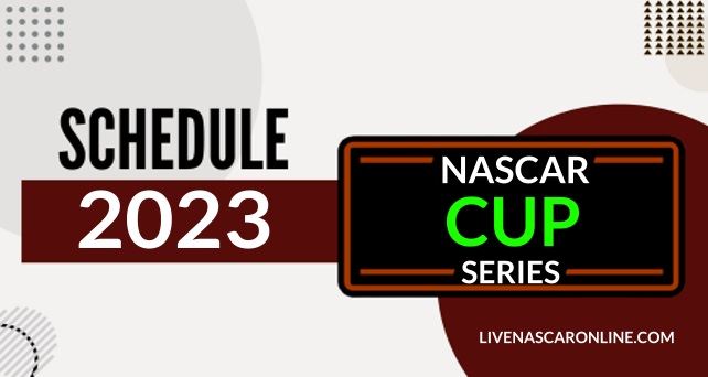 NASCAR Cup Series 2023 TV Schedule Live Stream