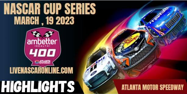 Ambetter Health 400 ATLANTA Highlights 19032023