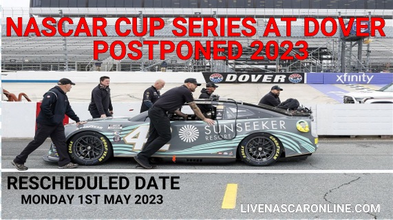 2023 NASCAR Cup Dover Wurth 400 Race Postponed until Monday