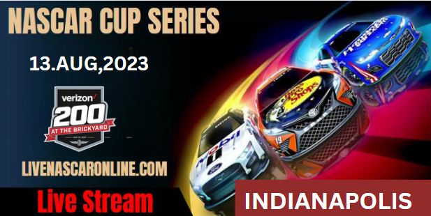 Verizon 200 @ INDIANAPOLIS Live Stream 2023: NASCAR CUP