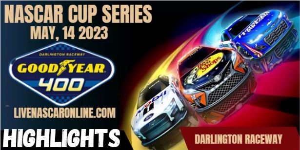 GOODYEAR 400 Darlington Raceway Highlights 14052023