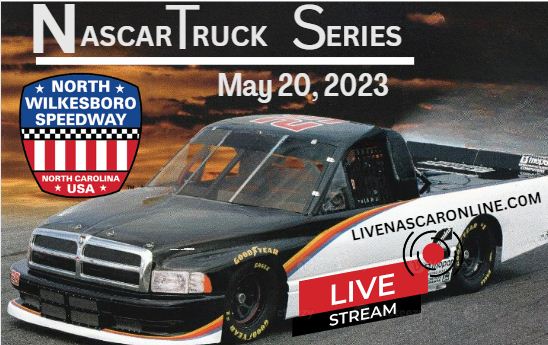 NASCAR Truck Series At Wilkesboro Live Stream