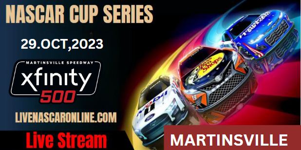 Xfinity 500 @ MARTINSVILLE Live Stream 2023: NASCAR CUP