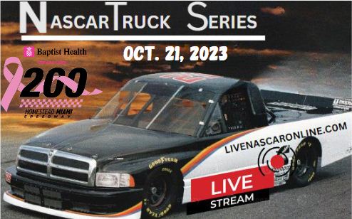 Baptist Health 200 @ HOMESTEAD Live Stream 2023: NASCAR Truck