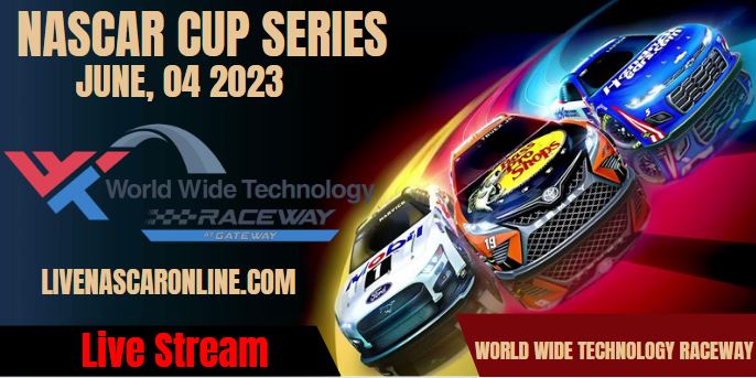 NASCAR Cup At World Wide Technology Raceway Live Stream