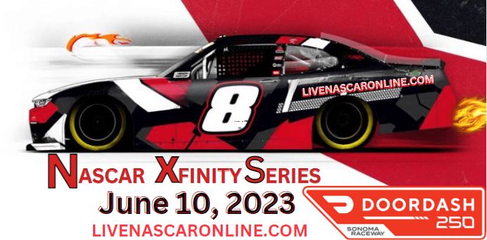 NASCAR Xfinity Series at Sonoma Raceway Live Stream
