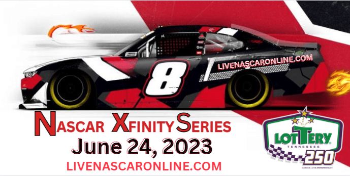 Tennessee Lottery 250 NASCAR Xfinity Live Stream