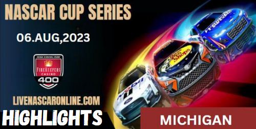 NASCAR FireKeepers Casino 400 Race At Michigan Highlights 07082023