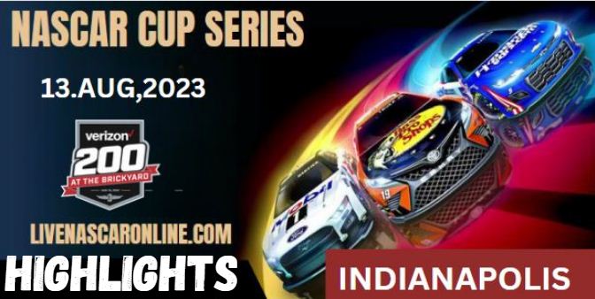 NASCAR Verizon 200 Race At The Brickyard Highlights 13082023