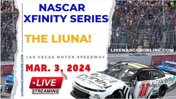 NASCAR Xfinity The LiUNA At Las Vegas Live Stream 2024
