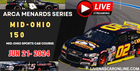ARCA Menards Series @ Mid-Ohio Live Stream 2024 | Mid-Ohio 150