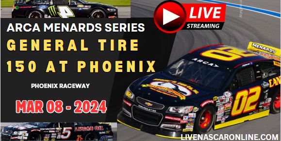 ARCA Menards Series @ Phoenix Live Stream 2024 | General Tire 150