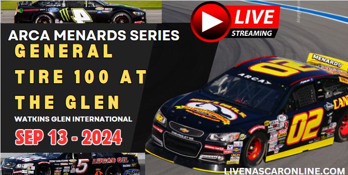 ARCA Menards Series @ The Glen Live Stream 2024 | General Tire 100
