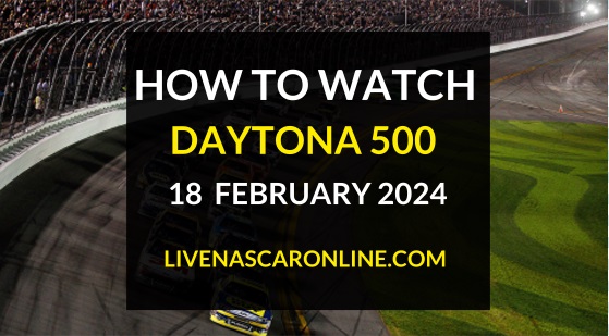 how-to-watch-nascar-season-opener-2024-daytona-500-live-stream