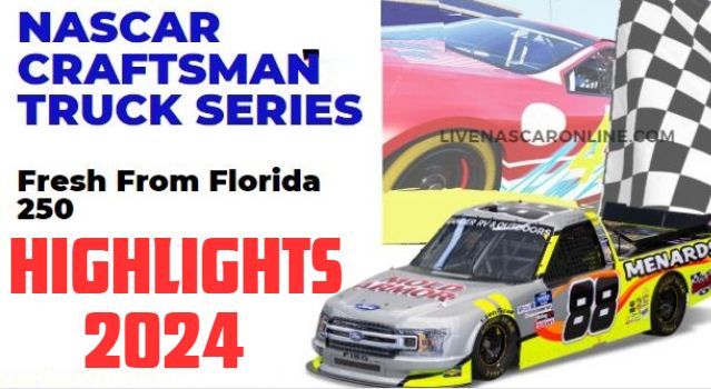NASCAR Truck Series Fresh From Florida Highlights 2024