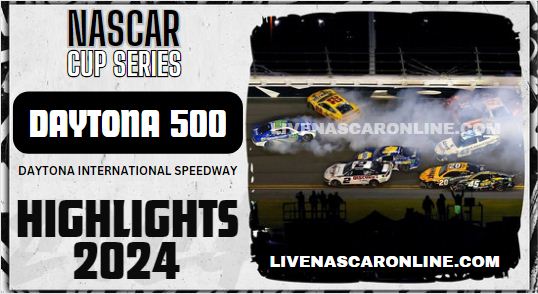 NASCAR Daytona 500 Race Highlights 2024