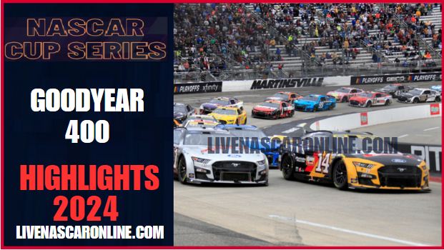 NASCAR Goodyear 400 Race Highlights 2024