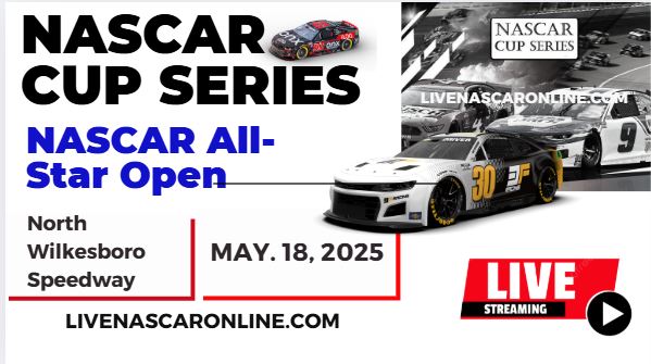 2025 NASCAR All Star Open Qualifying Live Streaming: CUP Series slider