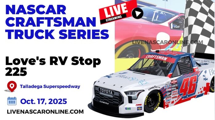 Loves RV Stop 225 At Talladega Live Stream 2025 | NASCAR Truck slider